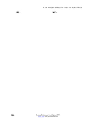 KTSP Perangkat Pembelajaran Tingkat SD, MI, DAN SDLB


      NIP :                             NIP :




326           Rencana Pelaksanaan Pembelajaran (RPP)
                 www.jufri saleh, muhammad.com
 