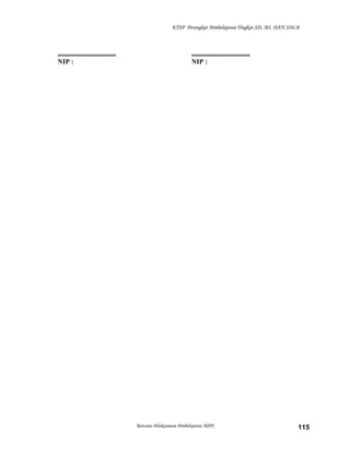 KTSP Perangkat Pembelajaran Tingkat SD, MI, DAN SDLB

..................................
NIP :

..................................
NIP :

Rencana Pelaksanaan Pembelajaran (RPP)

115

 