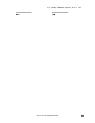 KTSP Perangkat Pembelajaran Tingkat SD, MI, DAN SDLB

..................................
NIP :

..................................
NIP :

Rencana Pelaksanaan Pembelajaran (RPP)

209

 