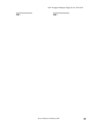 KTSP Perangkat Pembelajaran Tingkat SD, MI, DAN SDLB

..................................
NIP :

..................................
NIP :

Rencana Pelaksanaan Pembelajaran (RPP)

23

 