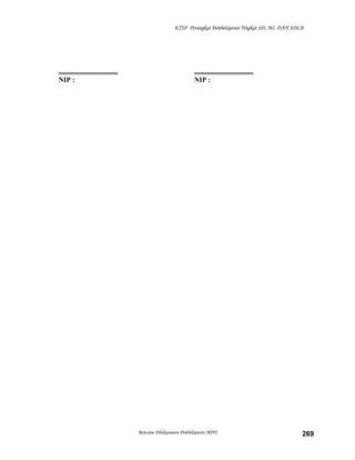 KTSP Perangkat Pembelajaran Tingkat SD, MI, DAN SDLB

..................................
NIP :

..................................
NIP :

Rencana Pelaksanaan Pembelajaran (RPP)

269

 