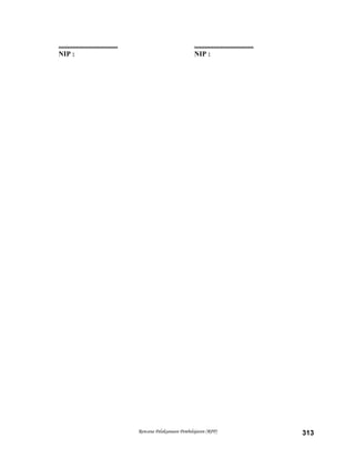 .................................. ..................................
NIP : NIP :
Rencana Pelaksanaan Pembelajaran (RPP) 313
 