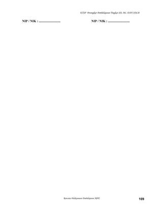 KTSP Perangkat Pembelajaran Tingkat SD, MI, DAN SDLB
NIP / NIK : ........................... NIP / NIK : ...........................
Rencana Pelaksanaan Pembelajaran (RPP) 109
 