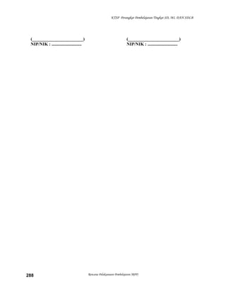 KTSP Perangkat Pembelajaran Tingkat SD, MI, DAN SDLB
(_______________________)
NIP/NIK : ...........................
(_______________________)
NIP/NIK : ...........................
Rencana Pelaksanaan Pembelajaran (RPP)288
 