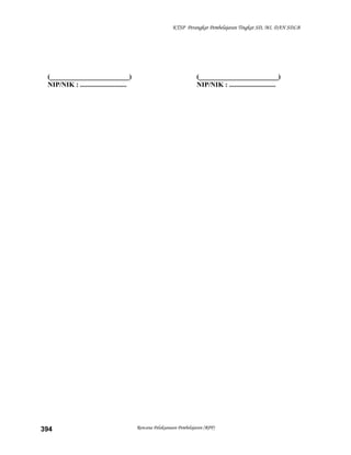 KTSP Perangkat Pembelajaran Tingkat SD, MI, DAN SDLB
(_______________________)
NIP/NIK : ...........................
(_______________________)
NIP/NIK : ...........................
Rencana Pelaksanaan Pembelajaran (RPP)394
 