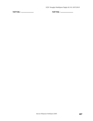 KTSP Perangkat Pembelajaran Tingkat SD, MI, DAN SDLB
NIP/NIK : ........................... NIP/NIK : ...........................
Rencana Pelaksanaan Pembelajaran (RPP) 407
 