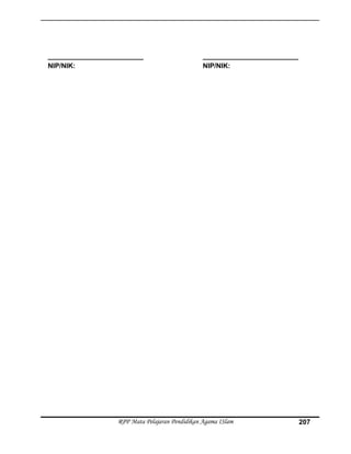 _________________________
NIP/NIK:
_________________________
NIP/NIK:
RPP Mata Pelajaran Pendidikan Agama ISlam 207
 