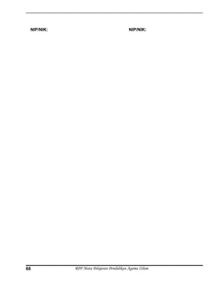 NIP/NIK: NIP/NIK:
RPP Mata Pelajaran Pendidikan Agama ISlam68
 