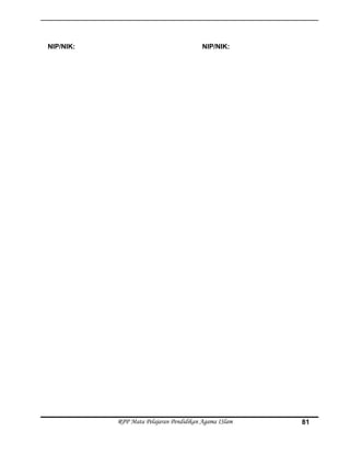 NIP/NIK: NIP/NIK:
RPP Mata Pelajaran Pendidikan Agama ISlam 81
 