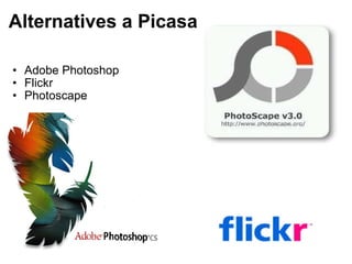 Alternatives a Picasa Adobe Photoshop Flickr Photoscape 