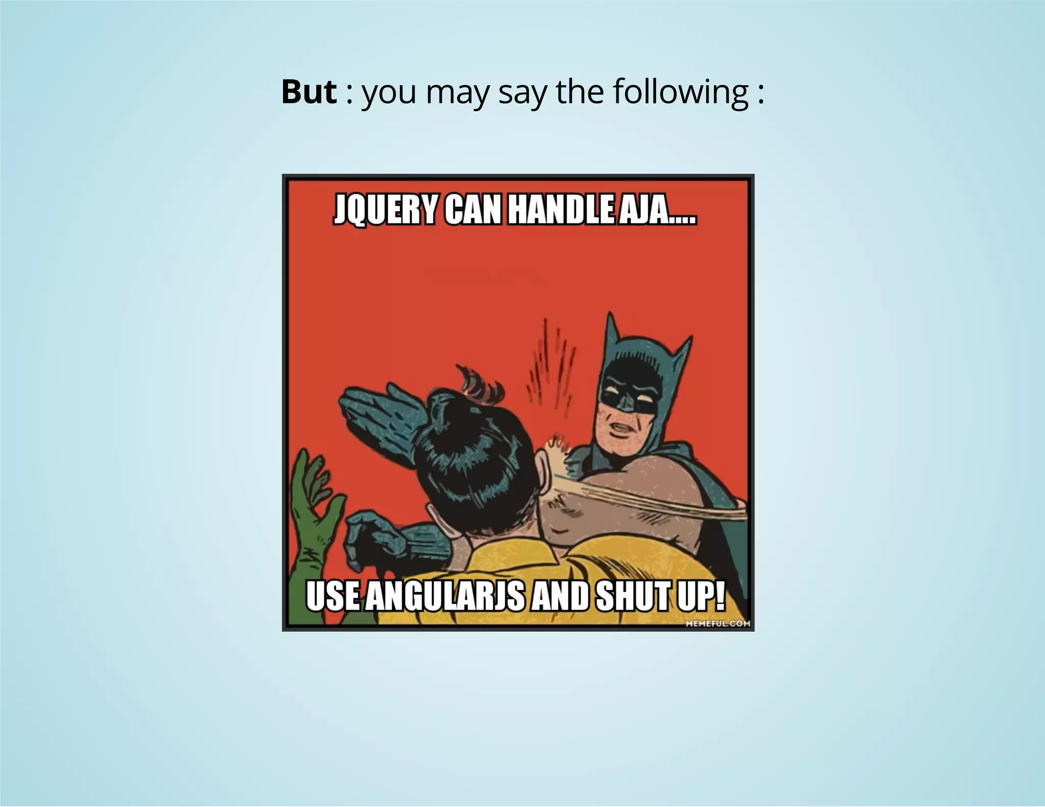But : you may say the following : 
 