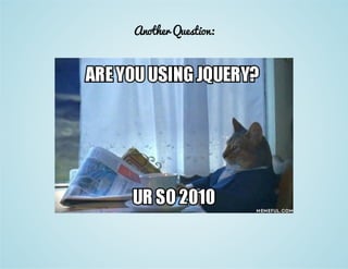 Another Question: 
 