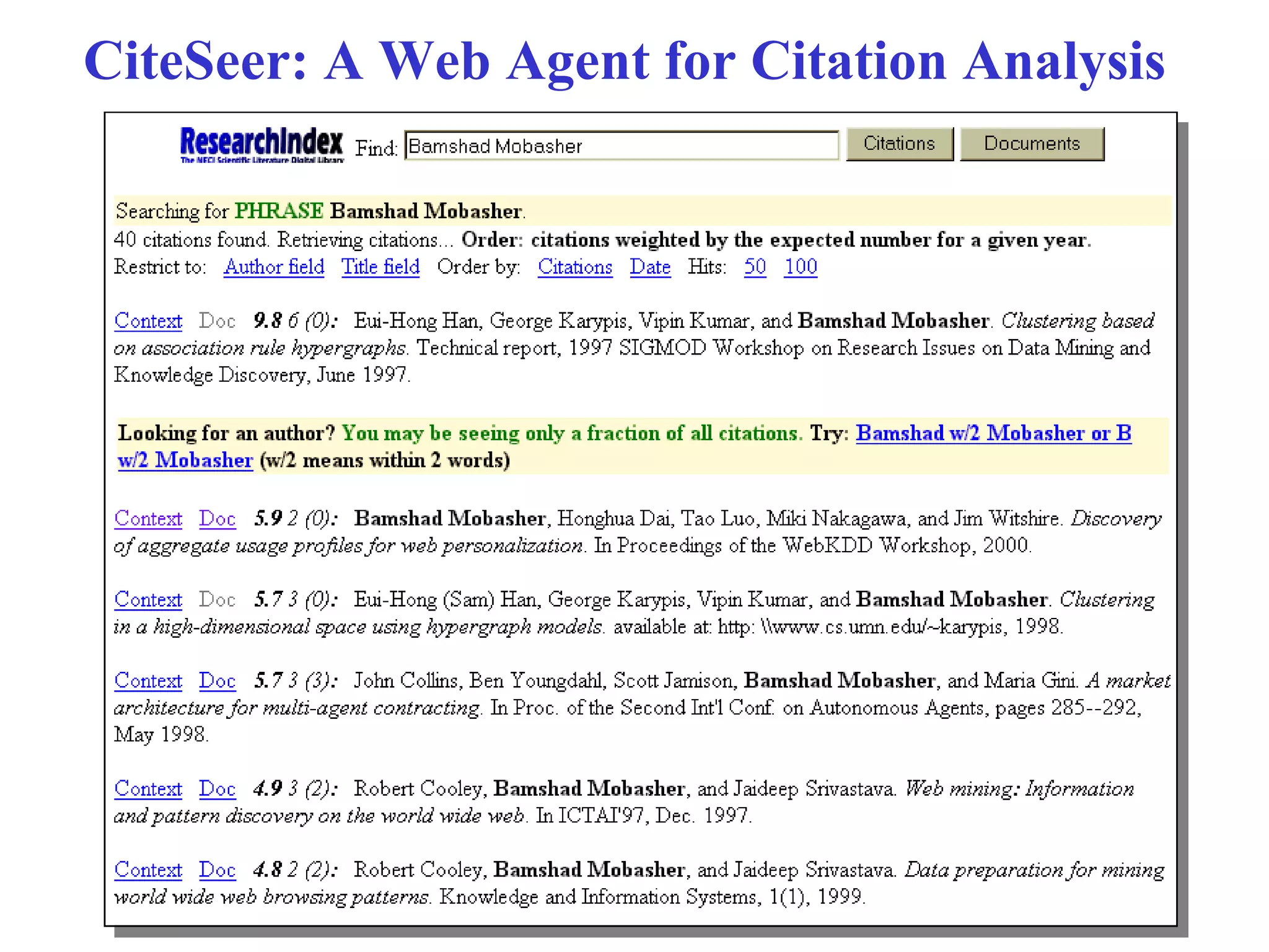 CiteSeer: A Web Agent for Citation Analysis
 