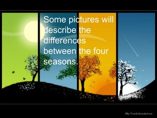 The months of winter are December, January, February, and the middle of MarchSPRINGSpring comes after winter in seasons.