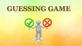 GUESSING GAME
 