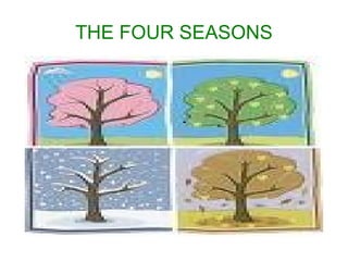 THE FOUR SEASONS 