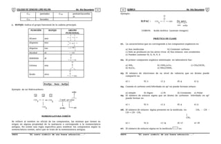 COLEGIO DE CIENCIAS LORD KELVIN 4to Año Secundaria QUÍMICA 4to Año Secundaria
S4QI31B “El nuevo símbolo de una buena educación...” S4QI31B “El nuevo símbolo de una buena educación...”
03 04
C15 pentadec C135 pentatriaconthe
ct
C16 hexadec
c. SUFIJO: Indica el grupo funcional de la cadena principal.
FUNCIÓN SUFIJO GRUPO
FUNCIONAL
Alcano ano C C
Alqueno eno C C
Alquino ino C C
Alcohol ol OH
Aldehído al
C H
O
Cetona ona
C
O
Ácido oico
C OH
O
Prefijo – Raíz - Sufijo
Ejemplo de un Hidrocarburo:
2 metil pro peno
3
CH
C
2
CH
sufijo
3
CH
prefijo
3 2 1
raíz
NOMENCLATURA COMÚN
Se refiere al nombre no oficial de los compuestos, las mismas que tienen su
origen en alguna propiedad de la sustancia o corresponde a la nomenclatura
antigua. No existe una regla específica para nombrar los compuestos según la
nomenclatura común, salvo que se trate de la nomenclatura antigua.
Ejemplo:
Eta noico
IUPAC : C OH
sufijo
3
CH
raíz
O
COMUN: Acido Acético (acetum-vinagre)
PRÁCTICA DE CLASE
01. La característica que no corresponde a los compuestos orgánicos es:
a) Son moléculas b) Contener carbono
c) Solo se producen en los seres vivos d) Sus enlaces son covalentes
e) Pueden contener H, O, N, P, S
02. El primer compuesto orgánico sintetizado en laboratorio fue:
a) NH3 b) (NH4)2C03 c) CH3COCH3
d) H2C03 e) NH2CONH2
03. El número de electrones de su nivel de valencia que un átomo puede
compartir es:
a) 1 b) 2 c) 3 d) 4 e) 5
04. Cuando el carbono está hibridado en sp3
no puede forman enlace:
a) simple b) Signo c) Pi d) Covalente e) Polar
05. El número de enlaces sigma que un átomo de carbonos hibridado en sp2
puede formar es:
a) 1 b) 2 c) 3 d) 4 e) 5
06. El número de enlaces sigma presente en la molécula es: CH3 - CH -
CH = CH - CH3
│
CH3
a) 1 b) 5 c) 14 d) 17 e) 18
07. El número de enlaces sigma en la molécula es:
 