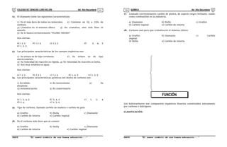 COLEGIO DE CIENCIAS LORD KELVIN 4to Año Secundaria QUÍMICA 4to Año Secundaria
S4QI31B “El nuevo símbolo de una buena educación...” S4QI31B “El nuevo símbolo de una buena educación...”
03 04
FUNCIÓN
HIDROCARBURO
12. El diamante tiene las siguientes características:
1) Es el más duro de todos los minerales. 2) Contiene un 65 a 75% de
carbono.
3) Cristaliza en el sistema cúbico. 4) No cristaliza, sino más bien es
amorfo.
5) Se le llama corrientemente “PLOMO NEGRO”
Son ciertas:
a) 1 y 3 b) 1 y 4 c) 2 y 3 d) 2, 4, 5
e) 1, 3, 5
13. Las principales características de los cuerpos orgánicos son:
1) Su enlace es de tipo covalente. 2) Su enlace es de tipo
electrovalente.
3) Su velocidad de reacción es rápida. 4) Su velocidad de reacción es lenta.
5) Son muy solubles en agua.
Son ciertas:
a) 1 y 3 b) 2 y 3 c) 1 y 4 d) 1, 4, 5 e) 2, 3, 5
14. Las principales características químicas del átomo de carbono son:
1) Es sólido 2) Es tetravelente 3) Es
divalente
4) Autosaturación 5) Es cuaternnario
Son ciertas:
a) 1, 2, 4, 5 b) 2, 4, 5 c) 1, 2, 4
d) 2, 4 e) 2, 3, 5
15. Tipo de carbono, llamado carbón de madera o carbón de palo.
a) Grafito b) Hulla c) Diamante
d) Carbón de retorta e) Carbón vegetal
16. Es el carbono más duro que se conoce:
a) Grafito b) Hulla c) Diamante
d) Carbón de retorta e) Carbón vegetal
17. Llamado corrientemente carbón de piedra, de aspecto negro brillante, usado
como combustible en la industria.
a) Diamante b) Hulla c) Grafito
d) Carbón vegetal e) Carbón de retorta
18. Carbono casi puro que cristaliza en el sistema cúbico:
a) Grafito b) Diamante c) Carbón
vegetal
d) Hulla e) Carbón de retorta.
Los hidrocarburos son compuestos orgánicos binarios constituidos únicamente
por carbono e hidrógeno.
CLASIFICACIÓN:
 