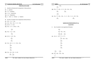 COLEGIO DE CIENCIAS LORD KELVIN 4to Año Secundaria QUÍMICA 4to Año Secundaria
S4QI31B “El nuevo símbolo de una buena educación...” S4QI31B “El nuevo símbolo de una buena educación...”
03 04
PRÁCTICA DE CLASE
I. Escribe la fórmula de los siguientes hidrocarburos:
01. 3 – pentino
02. 2, 5 – octadiino
03. 1, 3, 5 – nonatriino
04. 2, 4 – heptadiino
05. 2 - cloro – 5 – bromo – 3 – heptino
II. Escribe el nombre de los siguientes hidrocarburos:
01. CH3 – C  C – CH3
02. CH3 – CH2 – CH2 – C  C – CH3
03. CH  C – C  CH
04. CH3 – C  C – (CH2)7 – CH3
CH3
|
05. CH3 – C  C – CH3
|
CH3
06. CH  C – CH – CH3
|
CH2
|
CH3
07. CH3 – CH – C  C – CH2 – CH3
|
CH2
|
CH2
|
CH3
08. CH3 – CH - CH – C  CH
| |
CH3 CH2
|
CH3
CH3
|
09. CH3 – C – CH2 – C  C – CH – CH2 – CH3
| |
CH3 CH3
CH3
|
10. CH3 – C – CH2 – CH2_ - C  C – CH2 – C  C – CH – CH3
| |
CH3 CH3
EJERCICIOS PROPUESTOS Nº 04
ALQUINOS
I. Dar el nombre a las siguientes fórmulas:
CH3
|
CH – CH2 – CH3
|
CH2 CH3 CH3
| | |
01. CH  C – CH – C – C  C
|
CH – CH2 – CH3
|
CH2
|
CH2
|
CH2
|
CH3
CH3 C2H5
| |
02. CH – CH2 – CH2 – CH3
|
C
 