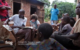 Design for Social Impact
FABIO SERGIO | UXSTRAT| SEPTEMBER 2014
 