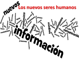 Los nuevos seres humanos