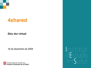4shared Disc dur virtual 16 de desembre de 2009 