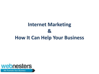 Internet Marketing &How It Can Help Your Business 