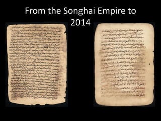 From the Songhai Empire to
2014
 