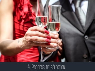 4. Process de sélection 
 