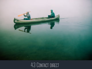 4.3 Contact direct 
 