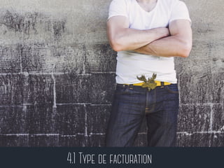 4.1 Type de facturation 
 