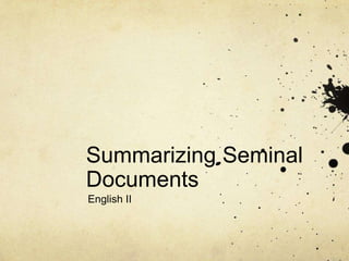 Summarizing Seminal
Documents
English II
 