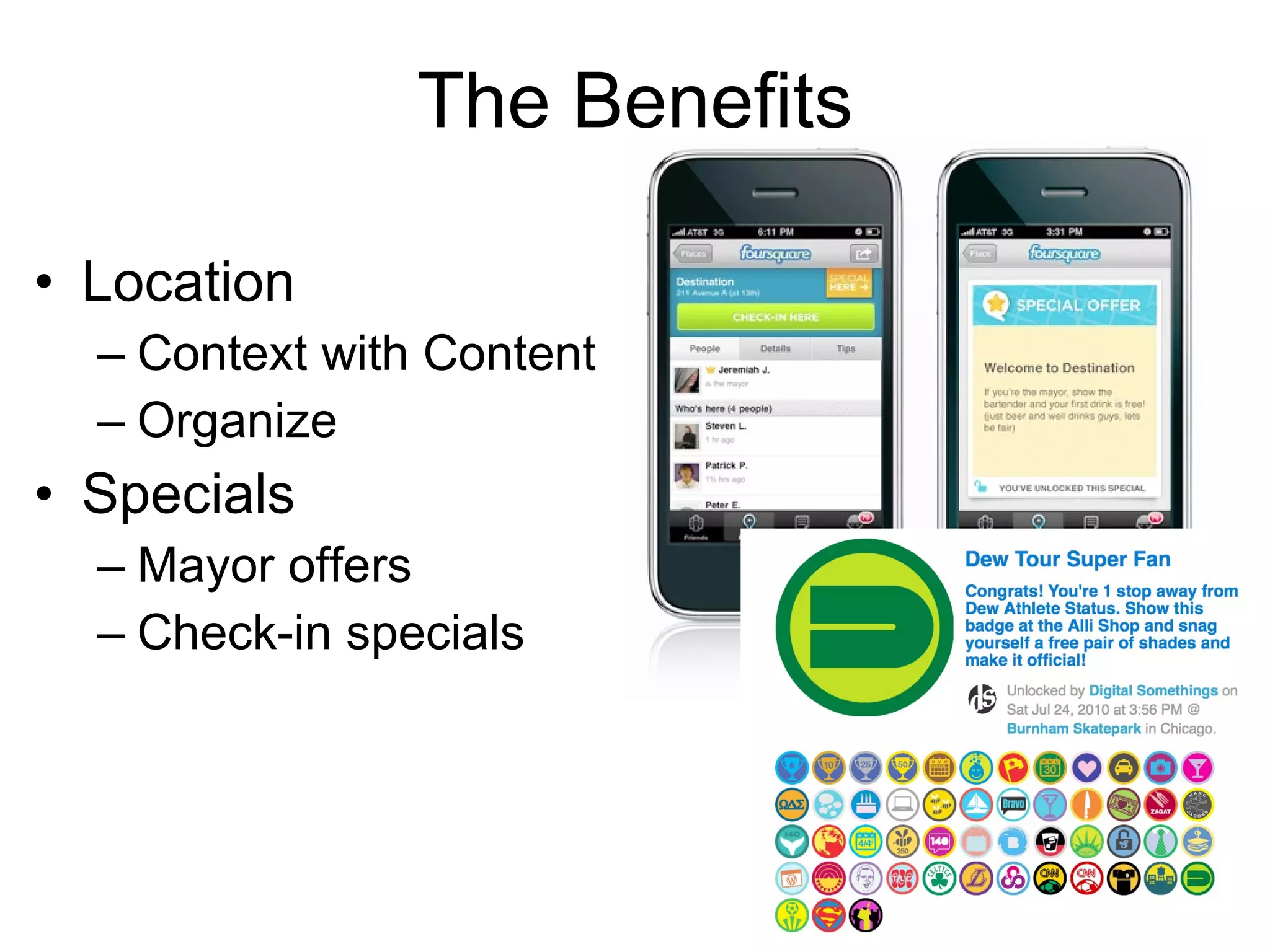 The Benefits Location Context with Content Organize Specials Mayor offers Check-in specials 