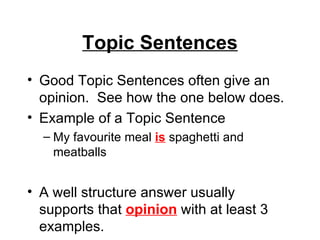 Topic Sentences ,[object Object],[object Object],[object Object],[object Object]