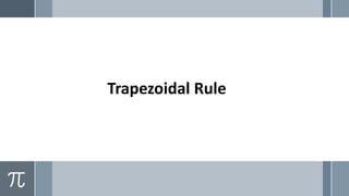 Trapezoidal Rule
 