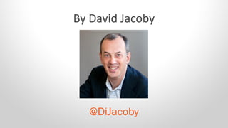 By David Jacoby
@DiJacoby
 