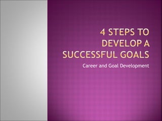 Career and Goal Development
 