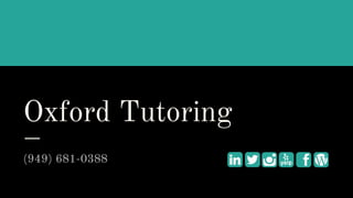 Oxford Tutoring
(949) 681-0388
 