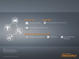 tax.thomsonreuters.co.uk/onesource
LEARN MORE
facebook.com/ONESOURCE ONESOURCE
onesourceuk@thomsonreuters.com
SHARE THIS eBOOK WITH COLLEAGUES
+44 (0)203 285 7649
GIVE US A CALL
@yourONESOURCE
#taxologist
© 2015 Thomson Reuters/ONESOURCE. All rights reserved.
Written by
Lauren B. Kovar, CPA/CITP, CGMA
Director, Client Advisory and Strategy
Thomson Reuters ONESOURCE
 