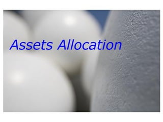 Assets Allocation 