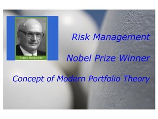 Risk Management Nobel Prize Winner Concept of Modern Portfolio Theory 