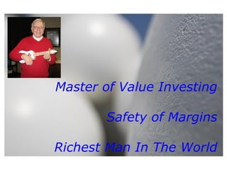 Master of Value Investing Safety of Margins Richest Man In The World 