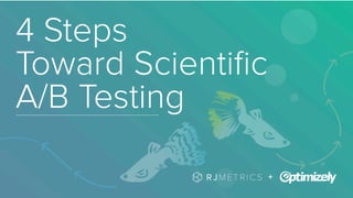4 Steps Toward Scientific A/B Testing | PDF