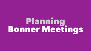 Planning
Bonner Meetings
 