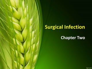 Surgical Infection
Chapter Two
 