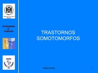 TRASTORNOS SOMOTOMORFOS 