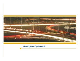 8
Desempenho Operacional
 