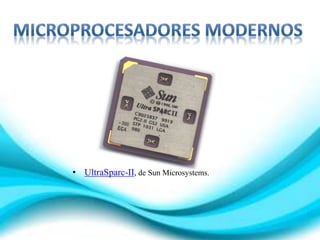 • UltraSparc-II, de Sun Microsystems.