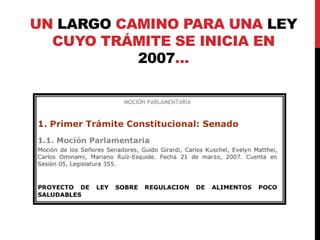 UN LARGO CAMINO PARA UNA LEY 
CUYO TRÁMITE SE INICIA EN 
2007… 
 