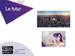 TÉLÉCHARGEZ
L’APPLI
GRATUITEMENT
 